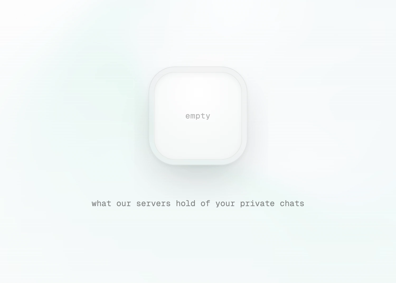 Perspective AI Private Mode: a soft brand-lit enclosure, empty — nothing is stored on our servers